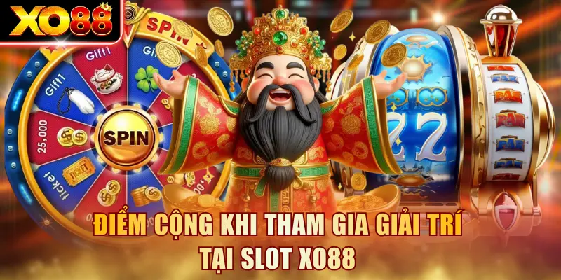 Điểm cộng khi tham gia giải trí tại slot XO88