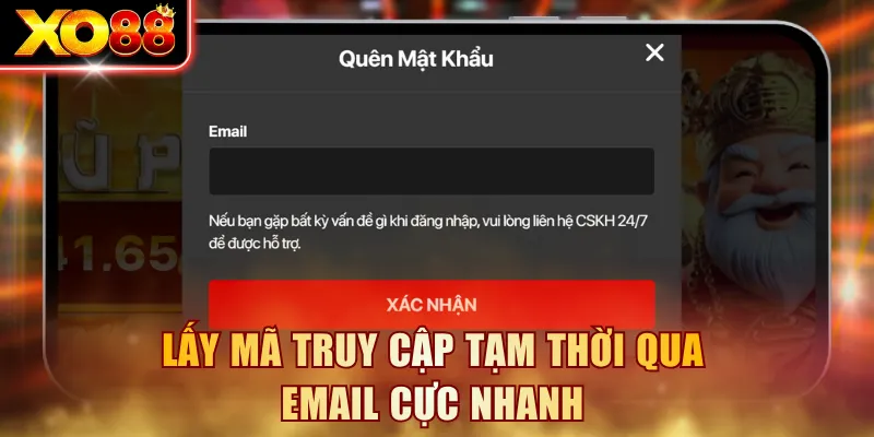Lấy mã truy cập tạm thời qua email cực nhanh