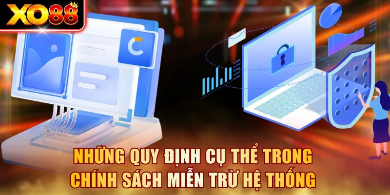 Những quy định cụ thể trong chính sách miễn trừ hệ thống